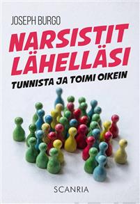 Narsistit lähelläsi - tunnista ja toimi oikein